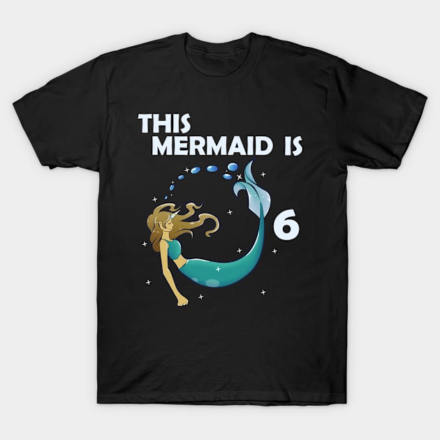 6th birthday mermaid T-Shirt by KawaiiForYou